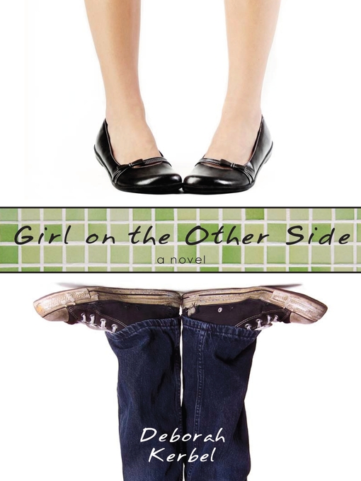 Title details for Girl on the Other Side by Deborah Kerbel - Available